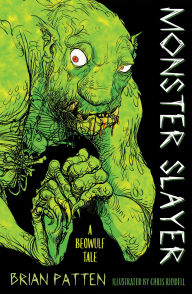 Title: Monster Slayer: A Beowulf Tale, Author: Brian Patten