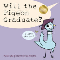 Title: Will the Pigeon Graduate? (B&N Exclusive Edition), Author: Mo Willems