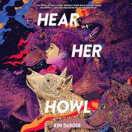 Title: Hear Her Howl, Author: Kim DeRose
