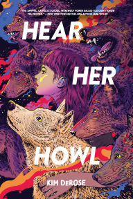 Title: Hear Her Howl, Author: Kim DeRose