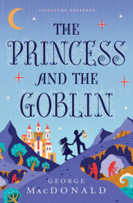 Title: The Princess and the Goblin, Author: George MacDonald