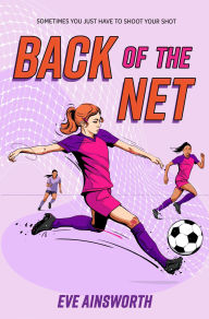 Title: Back of the Net, Author: Eve Ainsworth