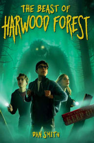 Title: The Beast of Harwood Forest, Author: Dan Smith