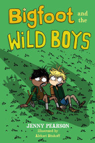 Title: Bigfoot and the Wild Boys, Author: Jenny Pearson