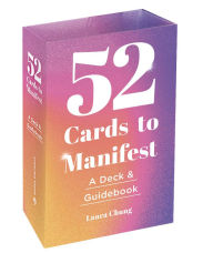 Title: 52 Cards to Manifest: A Deck & Guidebook, Author: Laura Chung