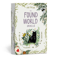 Title: The Found World Oracle: A 60-Card Deck and Guidebook for Magic in the Everyday, Author: Fox Taylor