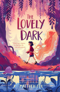Title: The Lovely Dark, Author: Matthew Fox
