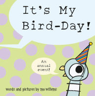 Title: It's My Bird-Day! (B&N Exclusive Edition), Author: Mo Willems