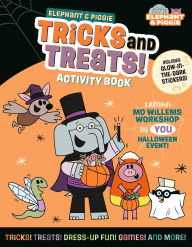 Title: Elephant & Piggie: Tricks and Treats!: An Elephant & Piggie Activity Book, Author: Mo Willems Workshop