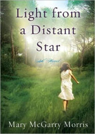 Title: Light from a Distant Star, Author: Mary McGarry Morris