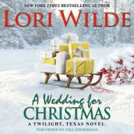 Title: A Wedding for Christmas (Twilight, Texas Series #7), Author: Lori Wilde