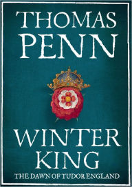 Winter King: The Dawn of Tudor England