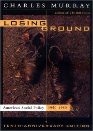 Losing Ground: American Social Policy, 1950-1980