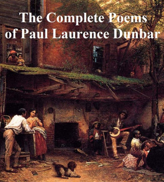 The Complete Poems Of Paul Laurence Dunbar By Paul Laurence Dunbar ...