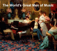 Title: The World's Great Men of Music, Author: Harriette Brower