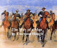 Title: The Way of a Man, Author: Emerson Hough