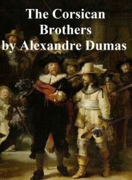 Title: The Corsican Brothers, Author: Alexandre Dumas