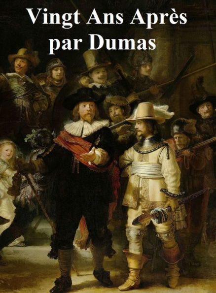 Vingt Ans Apres, in the original French