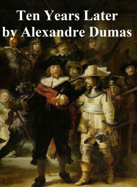 Ten Years Later, fourth in the series of Three MIketeer novels