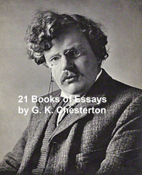 G.K. Chesterton: Memoirs, Essays, and Letters; 19 books