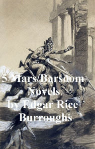 Title: Mars, Barsoom, John Carter five novels, Author: Edgar Rice Burroughs
