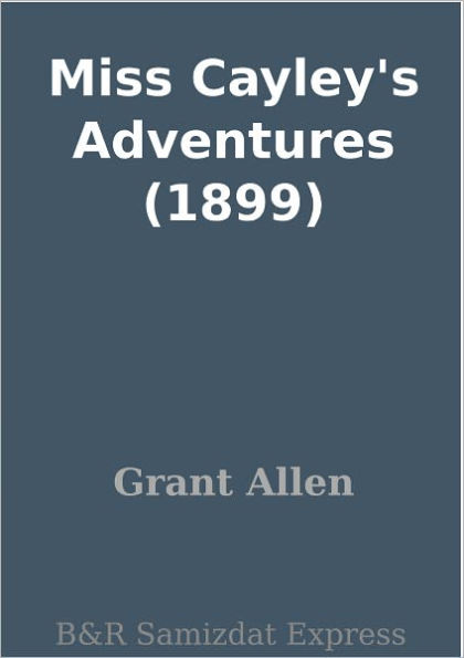 Miss Cayley's Adventures (1899)