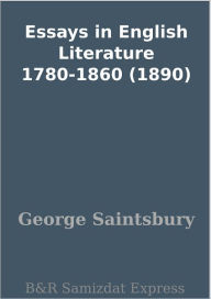 Essays in English Literature 1780-1860 (1890)
