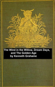 Classic Children's Books: The Wind in the Willows and two other books by Grahame