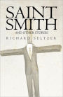 Saint Smith and Other Stories