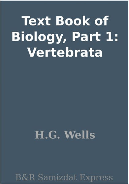 Text Book of Biology, Part 1: Vertebrata