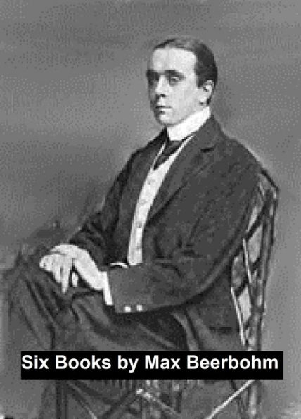 Six Books by Max Beerbohm