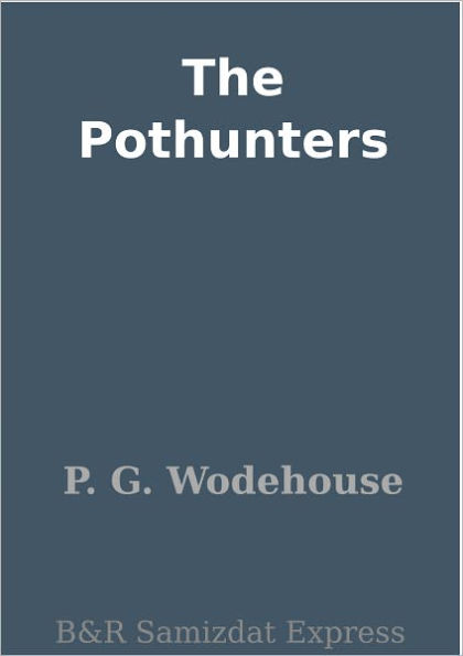 The Pothunters