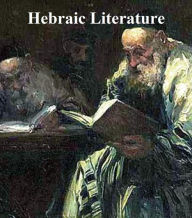 Title: Hebraic Literature: Translations from the Talmud, Midrashim and Kabbala, Author: Maurice Harris