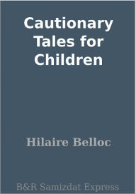 Cautionary Tales for Children