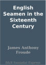 English Seamen in the Sixteenth Century