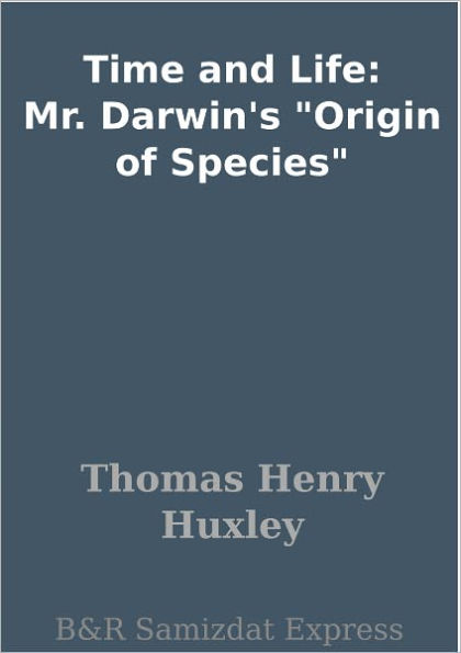 Time and Life: Mr. Darwin's 