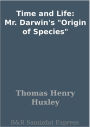 Time and Life: Mr. Darwin's 