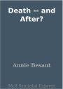 Death -- and After?