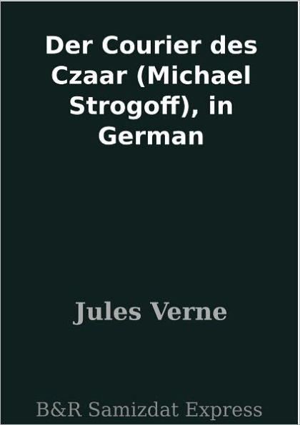 Der Courier des Czaar (Michael Strogoff), in German