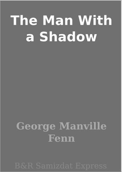 The Man With a Shadow