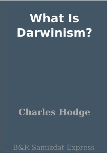 What Is Darwinism?