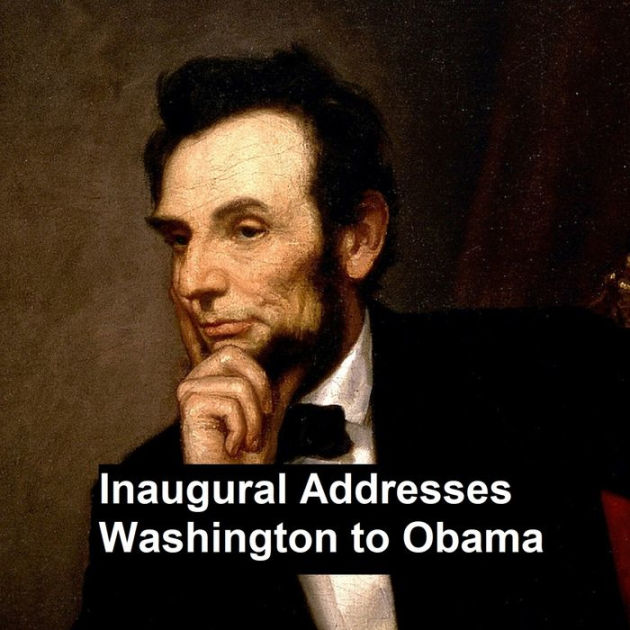 Inaugural Addresses Of The Presidents Of The United States From ...