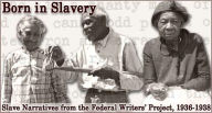 Slave Narratives: A Folk History of Slavery in the United States From Interviews with Former Slaves - Texas (all four parts)