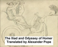 Title: Pope's Homer: Translations of The Iliad and The Odyssey in Heroic Couplets, Author: Homer