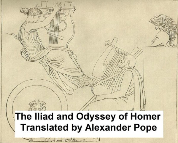 Pope's Homer: Translations Of The Iliad And The Odyssey In Heroic ...