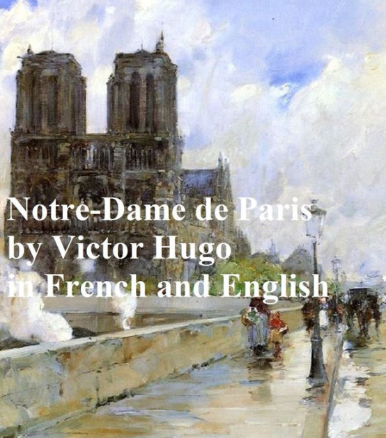 Notre-Dame de Paris (The Hunchback of Notre Dame) in English and French by Victor  Hugo, eBook