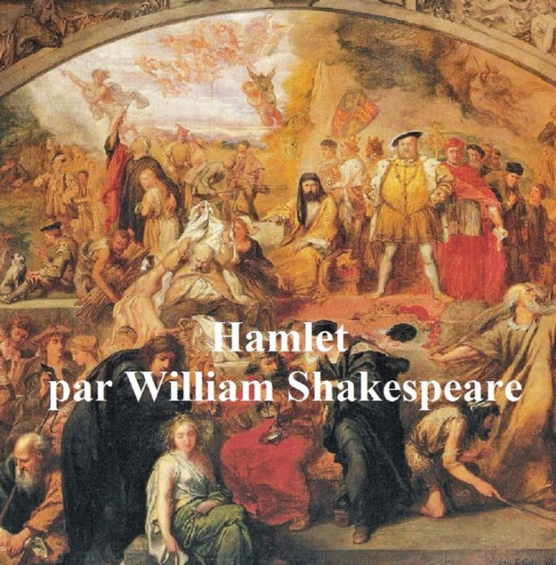 Hamlet in French by William Shakespeare, M. Guizot eBook Barnes