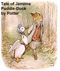 Title: The Tale of Jemima Puddle-Duck, Illustrated, Author: Beatrix Potter