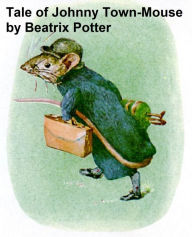 Title: The Tale of Johnny Town Mouse, Illustrated, Author: Beatrix Potter