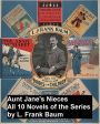 Aunt Jane's Nieces: all 10 novels of the series
